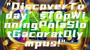 "Discover Today’s Top Winning Pola Slot Gacor at Olympus!"